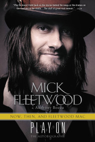 Play On (Now, Then, and Fleetwood Mac: The Autobiography) - 9780316403573 by Mick Fleetwood, Anthony Bozza, 9780316403573