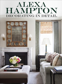 Decorating in Detail by Alexa Hampton, 9780307956859