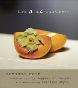 The A.O.C. Cookbook by Suzanne Goin, 9780307958235