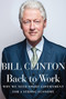Back to Work (Why We Need Smart Government for a Strong Economy) by Bill Clinton, 9780307959751