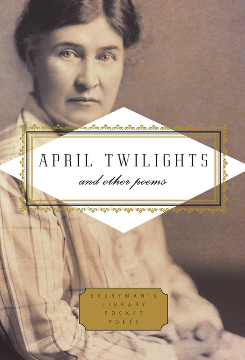 April Twilights and Other Poems (Foreword by Robert Thacker) by Willa Cather, Robert Thacker, 9780307961464