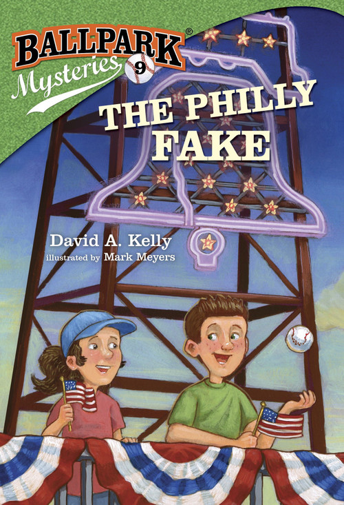 Ballpark Mysteries #9: The Philly Fake by David A. Kelly, Mark Meyers, 9780307977854