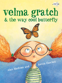 Velma Gratch and the Way Cool Butterfly by Alan Madison, Kevin Hawkes, 9780307978042