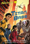 The Resisters #3: Titan Base by Eric Nylund, 9780307978547