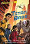 The Resisters #3: Titan Base by Eric Nylund, 9780307978547