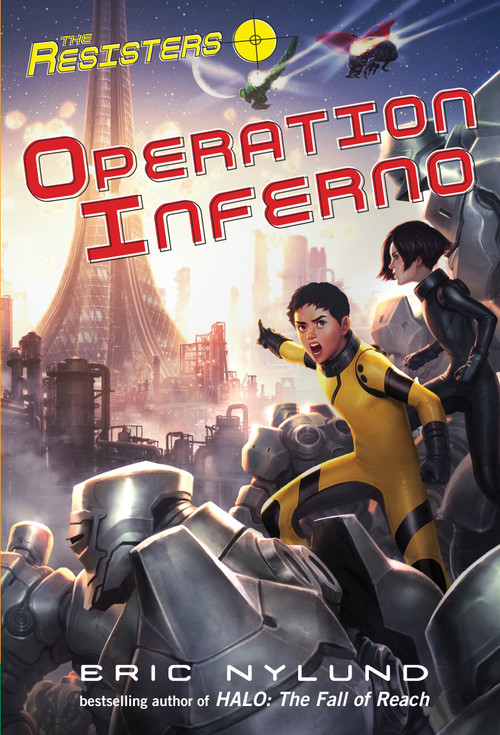 The Resisters #4: Operation Inferno by Eric Nylund, 9780307978554
