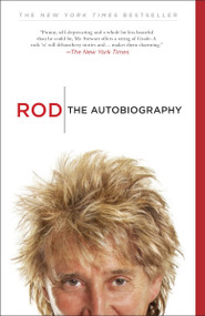 Rod (The Autobiography) by Rod Stewart, 9780307987327