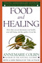 Food and Healing (How What You Eat Determines Your Health, Your Well-Being, and the Quality of Your Life) by Annemarie Colbin, 9780345303851