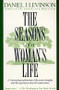 The Seasons of a Woman's Life (A Fascinating Exploration of the Events, Thoughts, and Life Experiences That All Women Share) by Daniel J. Levinson, 9780345311740