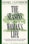 The Seasons of a Woman's Life (A Fascinating Exploration of the Events, Thoughts, and Life Experiences That AllWomen Share) by Daniel J. Levinson, 9780345311740