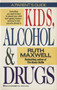 Kids, Alcohol and Drugs: A Parents' Guide by Ruth Maxwell, 9780345319579