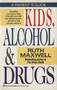 Kids, Alcohol and Drugs: A Parents' Guide by Ruth Maxwell, 9780345319579