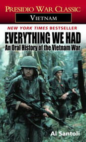 Everything We Had (An Oral History of the Vietnam War) by Al Santoli, 9780345322791