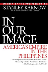 In Our Image (America's Empire in the Philippines) by Stanley Karnow, 9780345328168