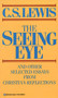 The Seeing Eye (And Other Selected Essays from Christian Reflections) by C. S. Lewis, 9780345328663
