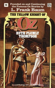 Yellow Knight of Oz (Wonderful Oz Book, No 24) by Ruth Plumly Thompson, 9780345328670