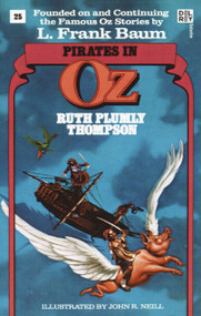 Pirates in Oz (Wonderful Oz Books, No 25) by Ruth Plumly Thompson, 9780345330994