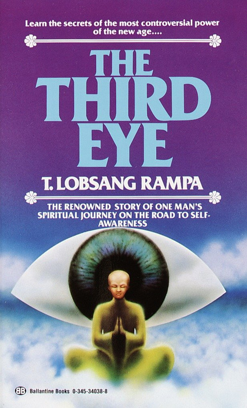 The Third Eye (The Renowned Story of One Man's Spiritual Journey on the Road to Self-Awareness) by T. Lobsang Rampa, 9780345340382