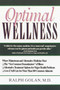 Optimal Wellness (Where Mainstream and Alternative Medicine Meet) by Ralph Golan, M.D., 9780345358745
