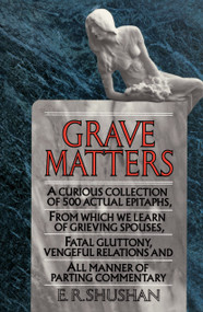 Grave Matters by E.R. Shushan, 9780345364708