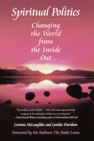 Spiritual Politics (Changing the World from the Inside Out) by Corinne McLaughlin, 9780345369833