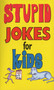 Stupid Jokes for Kids by Michael Kilgarriff, 9780345370624