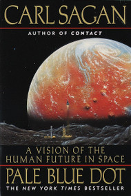 Pale Blue Dot (A Vision of the Human Future in Space) by Carl Sagan, Ann Druyan, 9780345376596