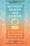 Between Heaven and Earth (A Guide to Chinese Medicine) by Harriet Beinfield, Efrem Korngold, 9780345379740