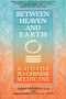 Between Heaven and Earth (A Guide to Chinese Medicine) by Harriet Beinfield, Efrem Korngold, 9780345379740