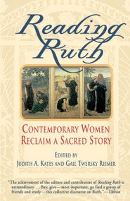 Reading Ruth (Contemporary Women Reclaim a Sacred Story) by Judith Kates, 9780345380326