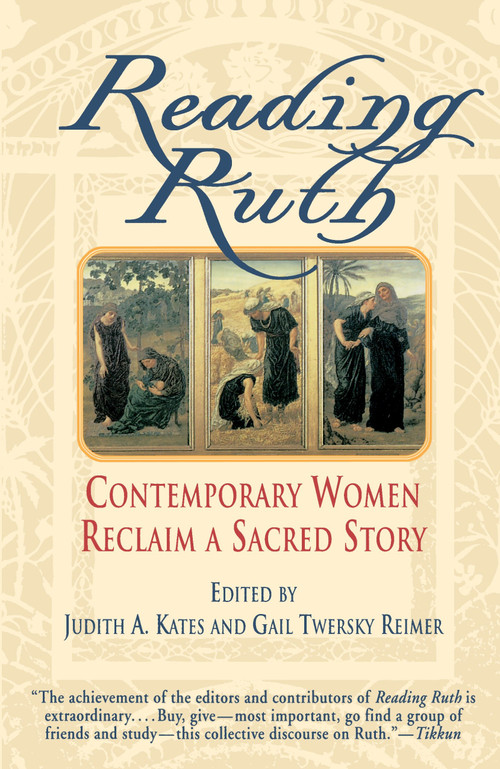 Reading Ruth (Contemporary Women Reclaim a Sacred Story) by Judith Kates, 9780345380326