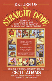 Return of the Straight Dope (Still More from the Popular Newspaper Column) by Cecil Adams, Slug Signorino, 9780345381118
