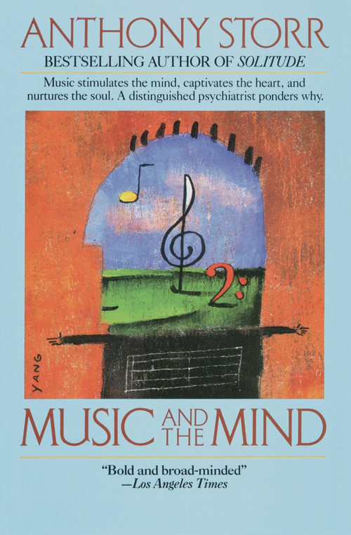 Music and the Mind by Anthony Storr, 9780345383181