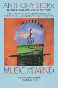 Music and the Mind by Anthony Storr, 9780345383181
