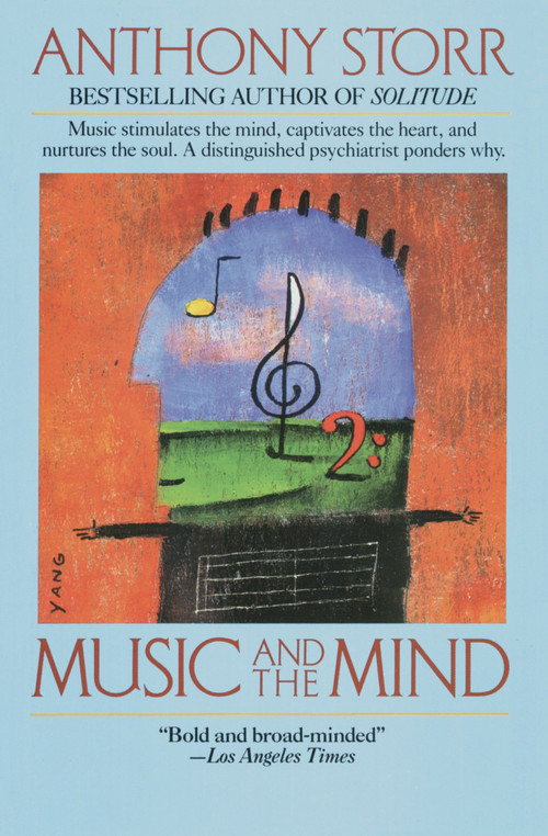 Music and the Mind by Anthony Storr, 9780345383181