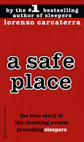 A Safe Place (The True Story of a Father, a Son, a Murder) by Lorenzo Carcaterra, 9780345383488