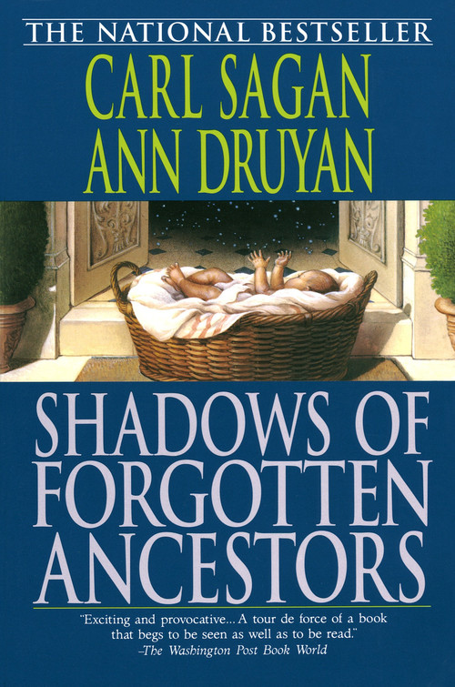 Shadows of Forgotten Ancestors by Carl Sagan, Ann Druyan, 9780345384720