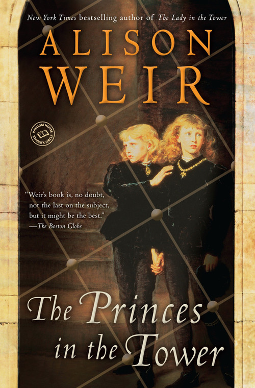 The Princes in the Tower by Alison Weir, 9780345391780
