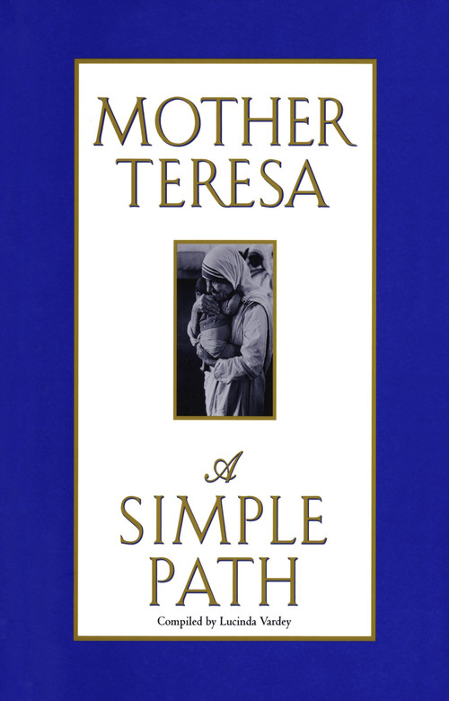 A Simple Path by Mother Teresa, 9780345397454
