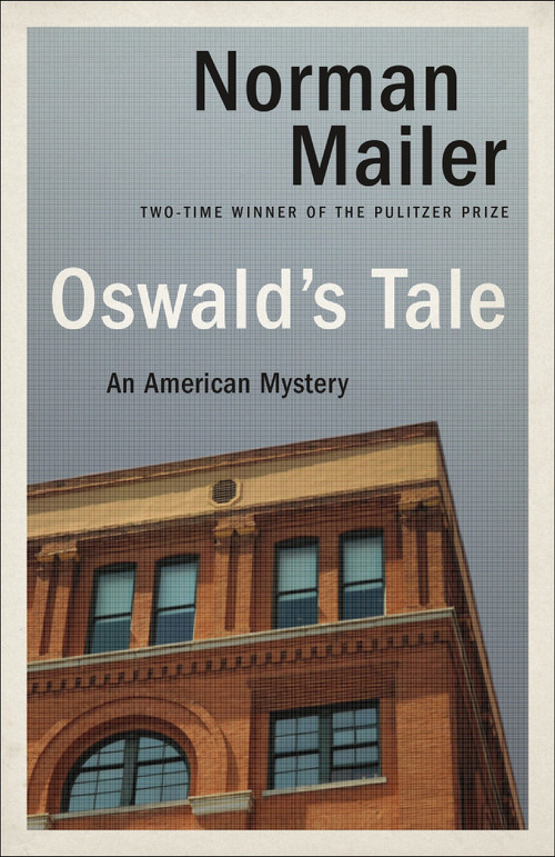 Oswald's Tale (An American Mystery) by Norman Mailer, 9780345404374