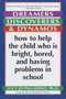 Dreamers, Discoverers & Dynamos (How to Help the Child Who Is Bright, Bored and Having Problems in School) by Lucy Jo Palladino, Ph.D., 9780345405739