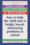 Dreamers, Discoverers & Dynamos (How to Help the Child Who Is Bright, Bored and Having Problems in School) by Lucy Jo Palladino, Ph.D., 9780345405739