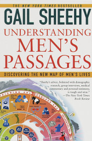 Understanding Men's Passages (Discovering the New Map of Men's Lives) by Gail Sheehy, 9780345406903