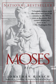 Moses (A Life) by Jonathan Kirsch, 9780345412706