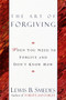 Art of Forgiving (When You Need to Forgive and Don't Know How) by Lewis B. Smedes, 9780345413444