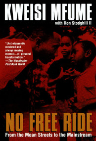 No Free Ride (From the Mean Streets to the Mainstream) by Kweisi Mfume, Ronald Stodghill, II, 9780345413642