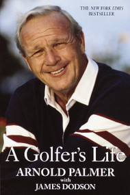 A Golfer's Life by Arnold Palmer, 9780345414823