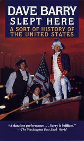 Dave Barry Slept Here (A Sort of History of the United States) by Dave Barry, 9780345416605