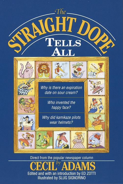 The Straight Dope Tells All by Cecil Adams, Ed Zotti, 9780345420077