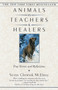 Animals as Teachers and Healers (True Stories and Reflections) by Susan Chernak McElroy, 9780345421173